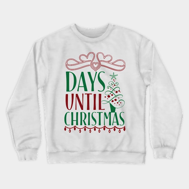 Days until Christmas Crewneck Sweatshirt by Akung